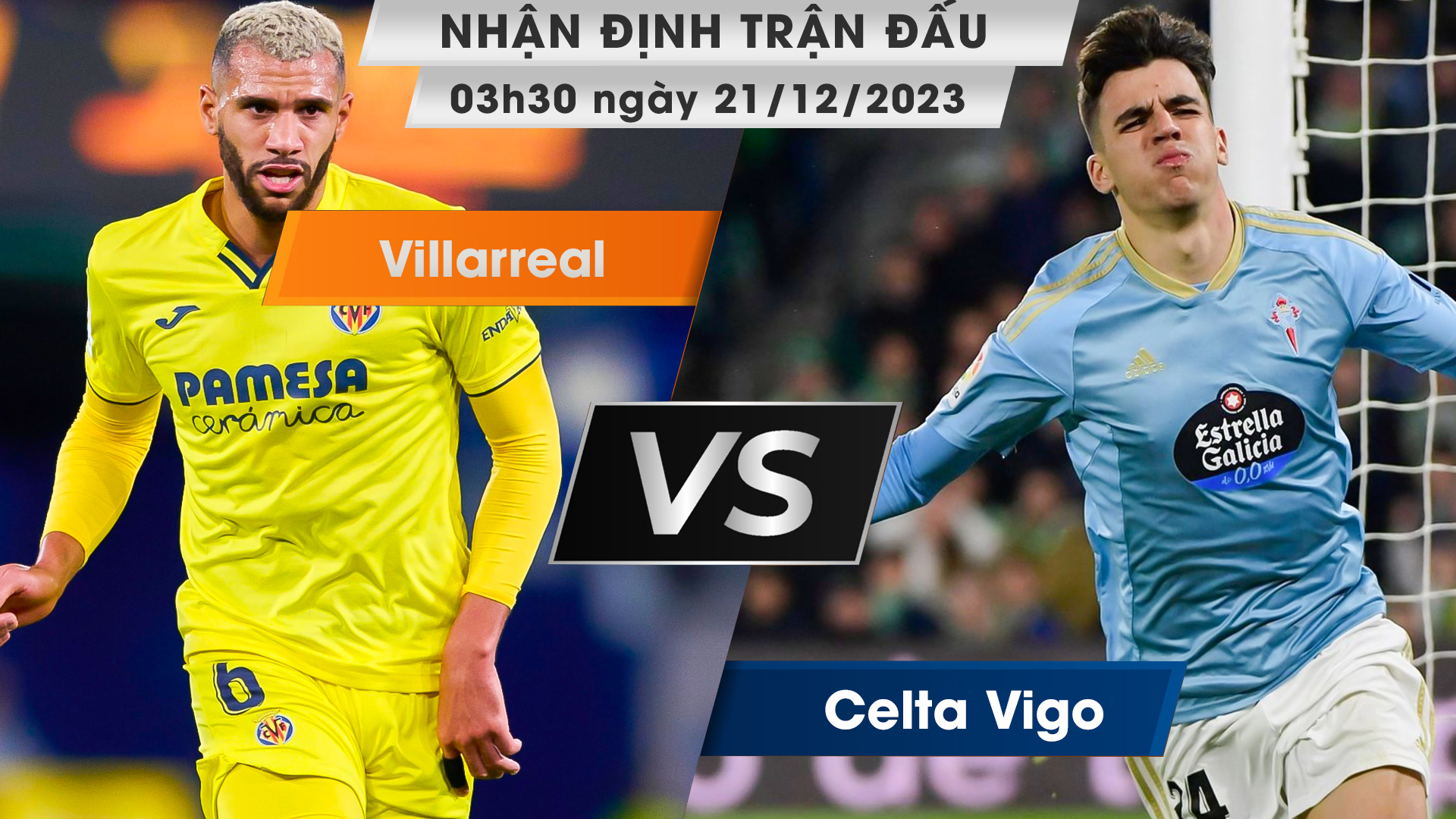 Nhận định, dự đoán Villarreal vs Celta Vigo, 03h30 ngày 21/12/2023