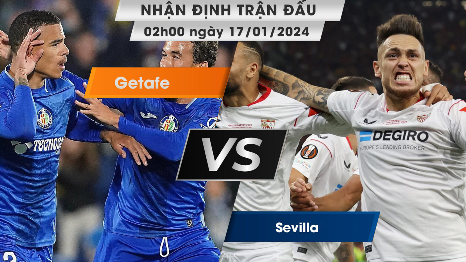 Nhận định, dự đoán Getafe vs Sevilla, 02h00 ngày 17/01/2024